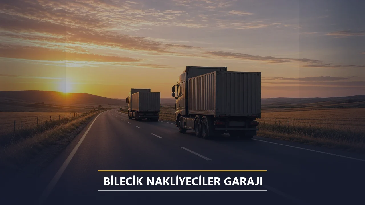 Bilecik Nakliyeciler Garajı